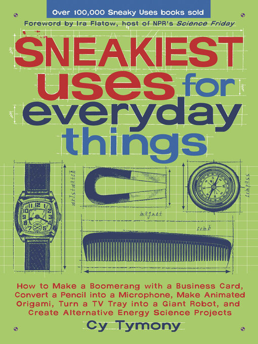Title details for Sneakiest Uses for Everyday Things by Cy Tymony - Available
